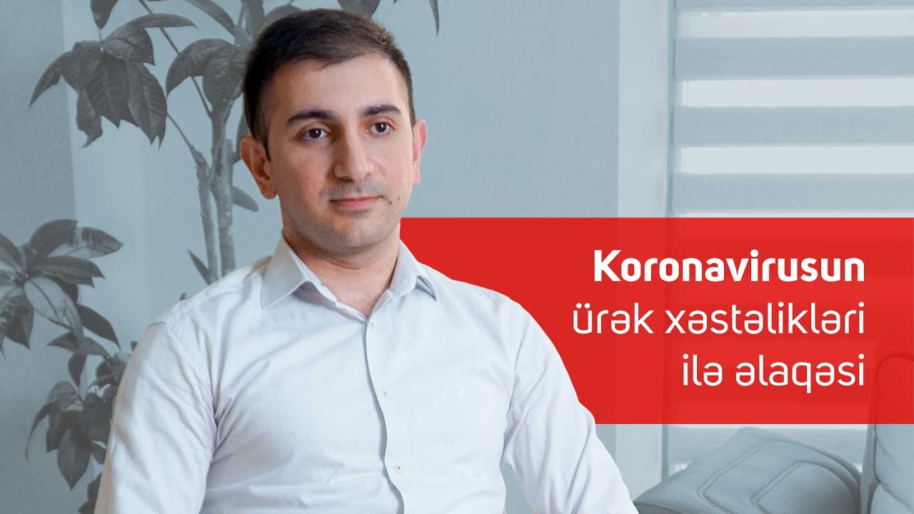 Ürək xəstələri koronavirusu ağır keçirir #EgeHospital #COVID19