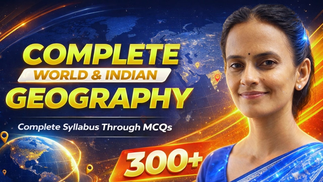 PSI Exam Geography Marathon MCQ | Complete Syllabus | By Neelam Ma'am