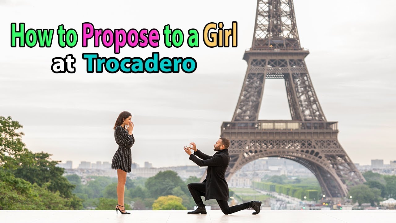 How to Propose to Your Girlfriend at Trocadero / The Ultimate Paris Proposal 