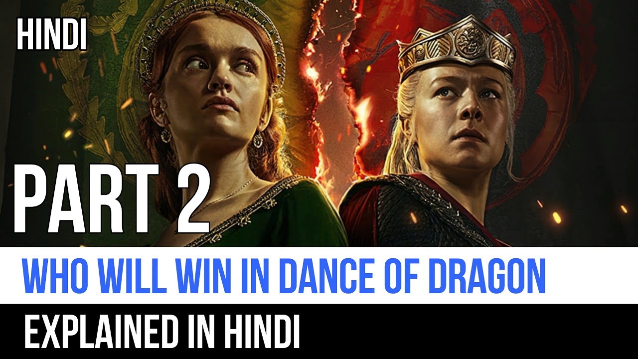 Dance of Dragon Explained In Hindi | Part 2 | Targaryen Civil War in Hindi | Captain Blue Pirate |