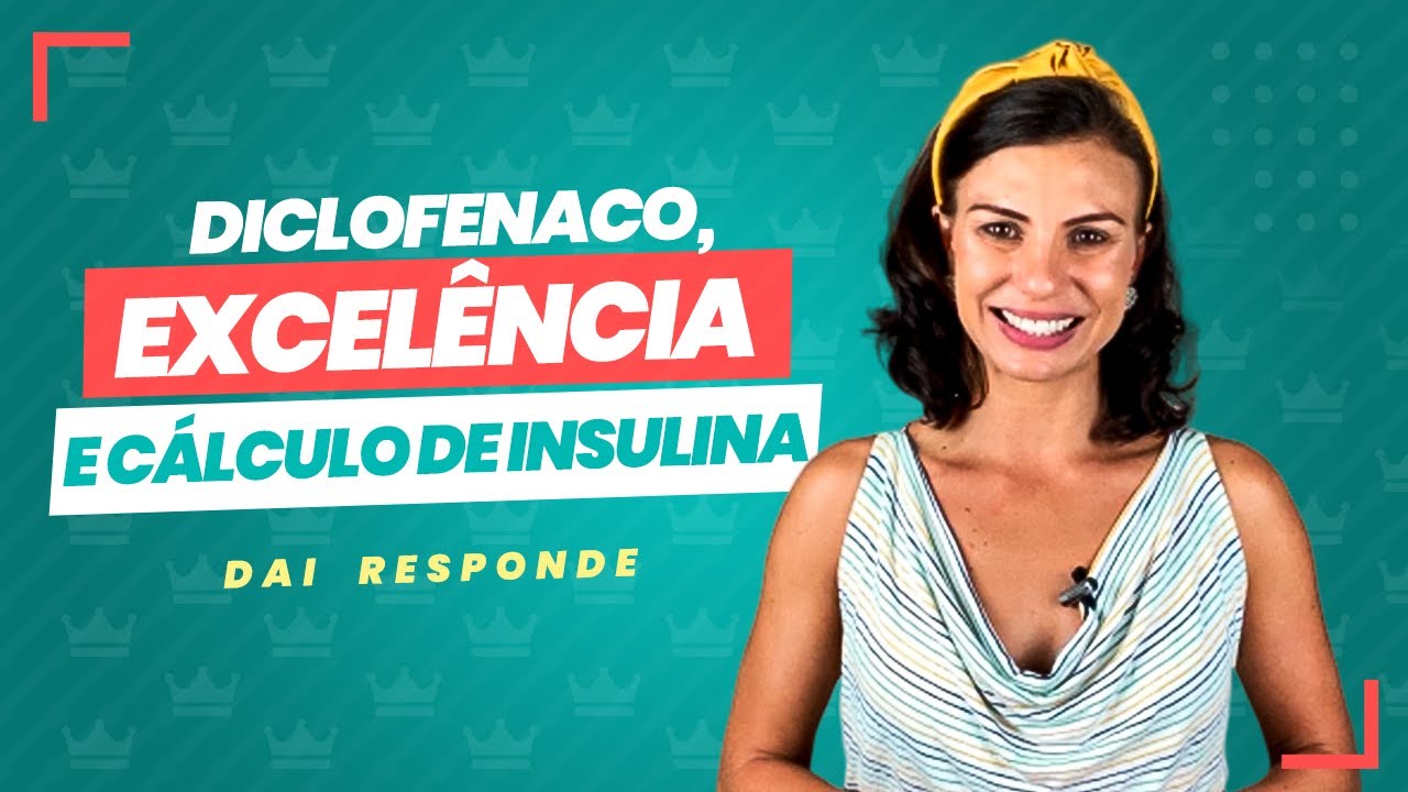 DAI RESPONDE 03 – Aprenda a diferença entre diclofenacos e calcular insulina de uma vez por todas!
