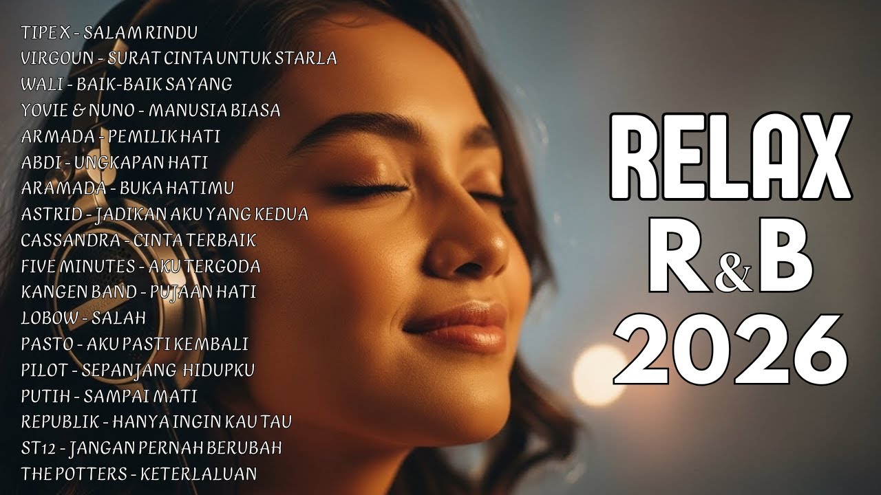 Kumpulan Lagu R&B Terpopuler 2026 - Musik Chill Terenak Untuk Teman Perjalanan, Santai & Kerja
