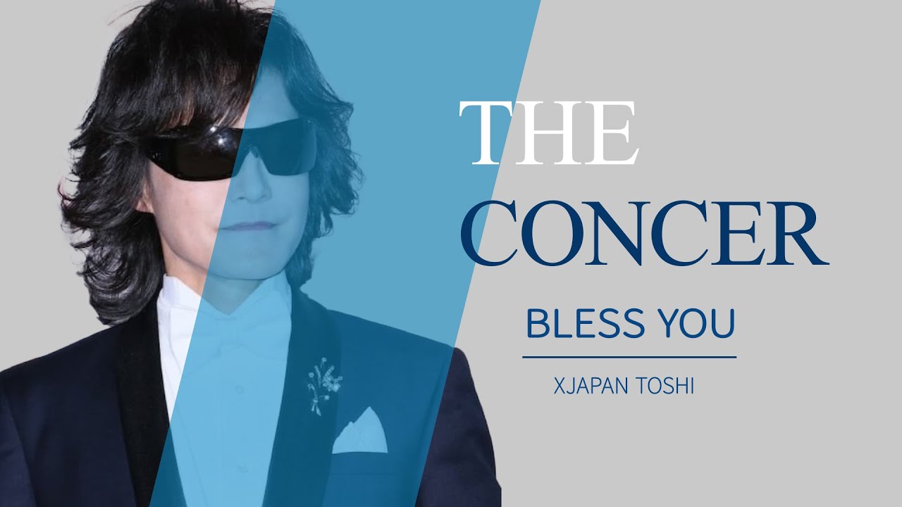 X JAPAN  /  出山利三 Toshi / 「BLESS YOU」 | THE CONCER