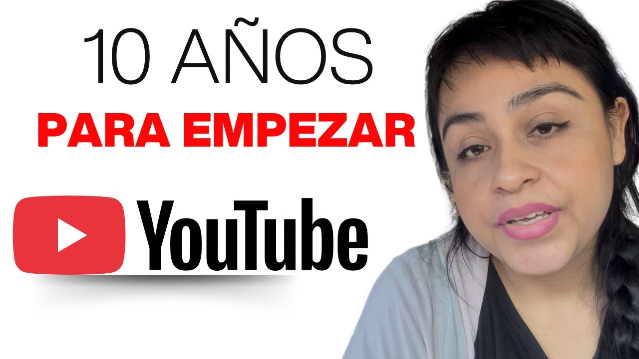 Me tomo 10 años atreverme a empezar YouTube (esta es mi historia)