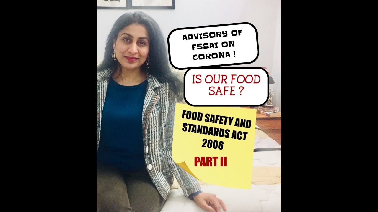 All about Food Safety and Standards Act 2006, FSSAI & its Advisory on Covid-19