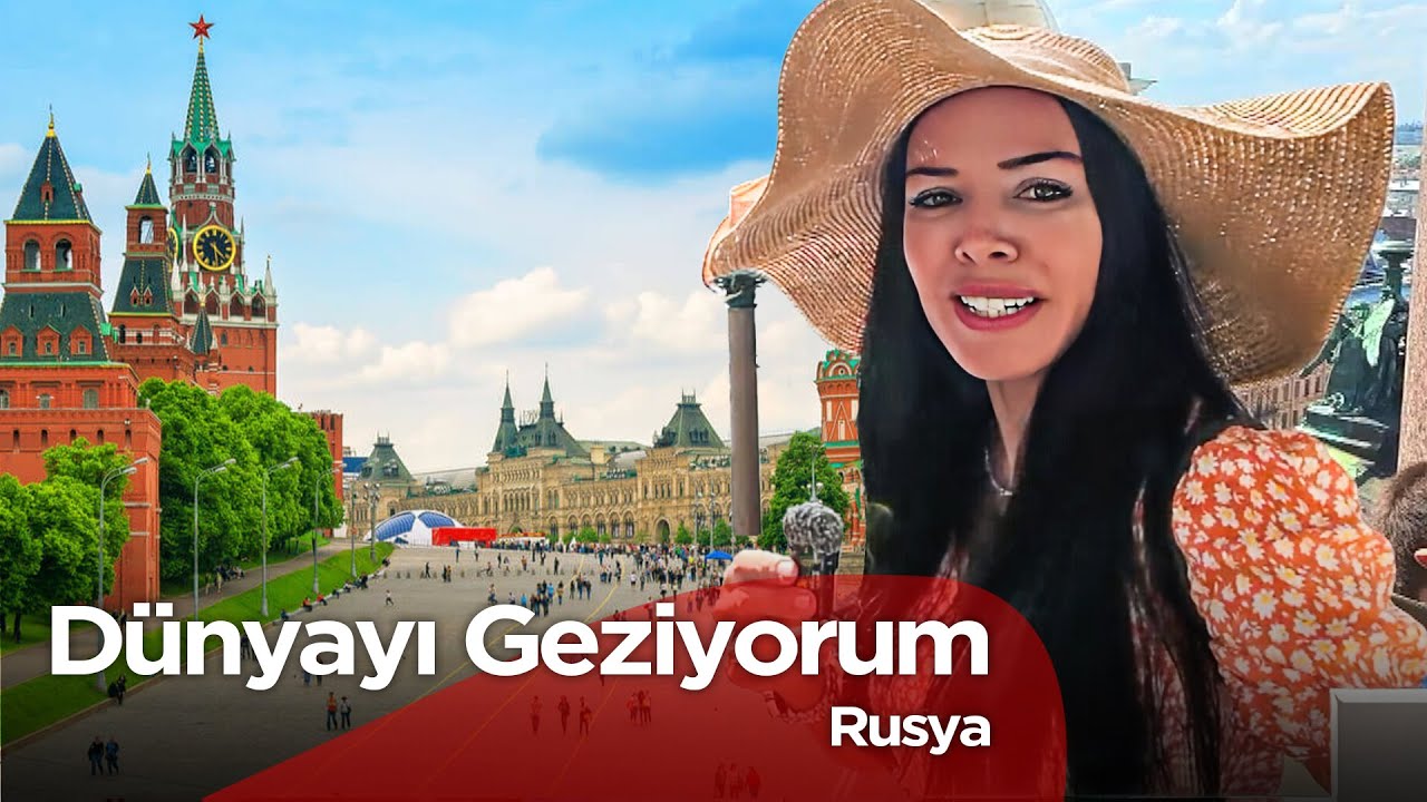 D&uuml;nyayı Geziyorum - Rusya  | 7 Eyl&uuml;l 2025