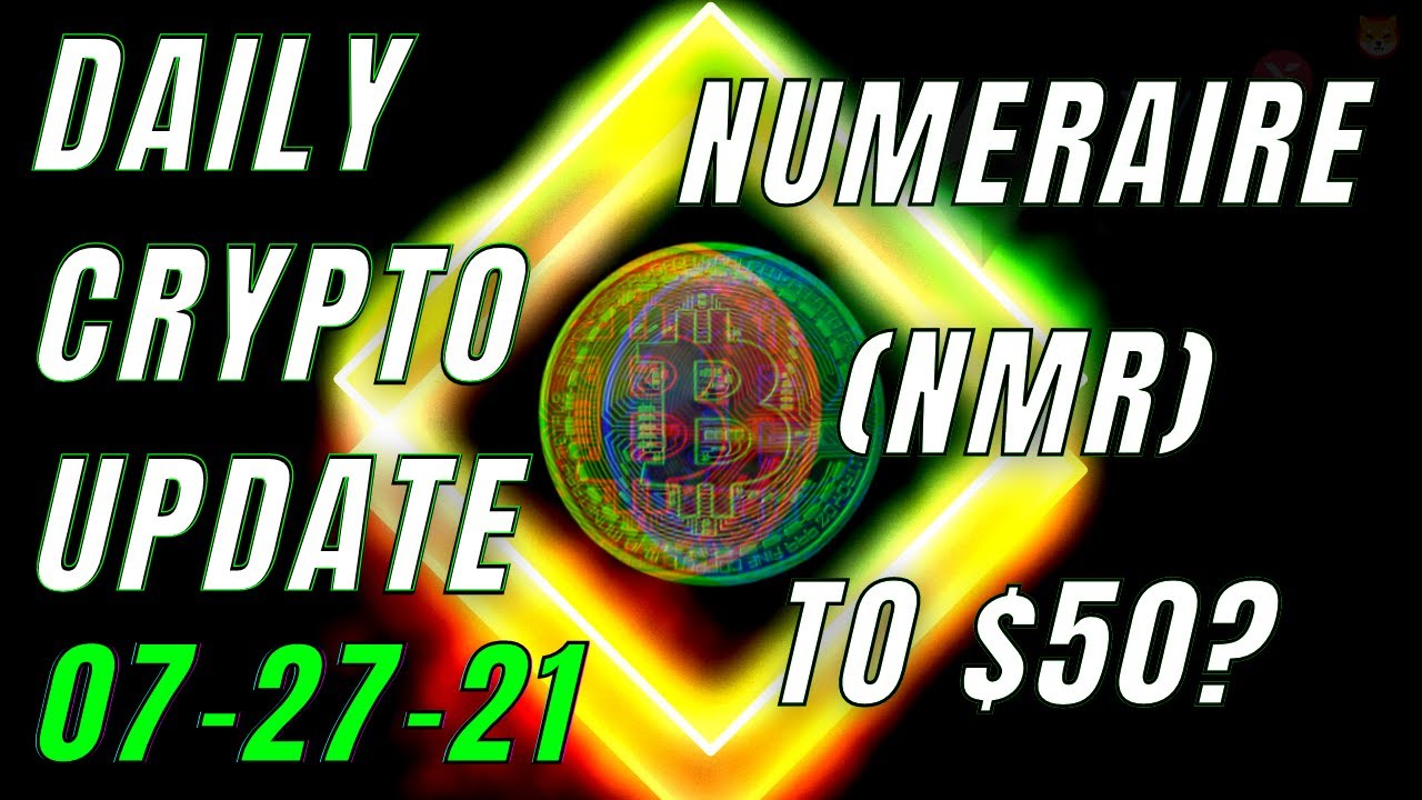 NUMERAIRE TO THE MOON SOON? CRYPTO DAILY UPDATE 07-27-21 (BITCOIN & ALTCOINS CHART ANALYSIS)