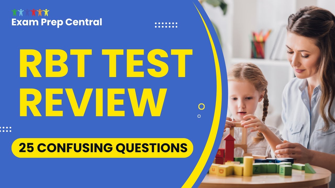 RBT Test Review - Registered Behavior Technician Mock Exam Study Guide (25 Confusing Questions)