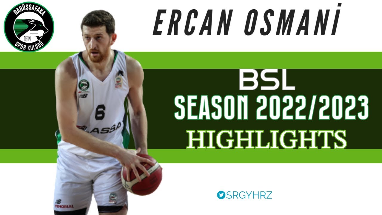 Ercan Osmani - Darussafaka Lassa -  2022/2023 BSL Highlights