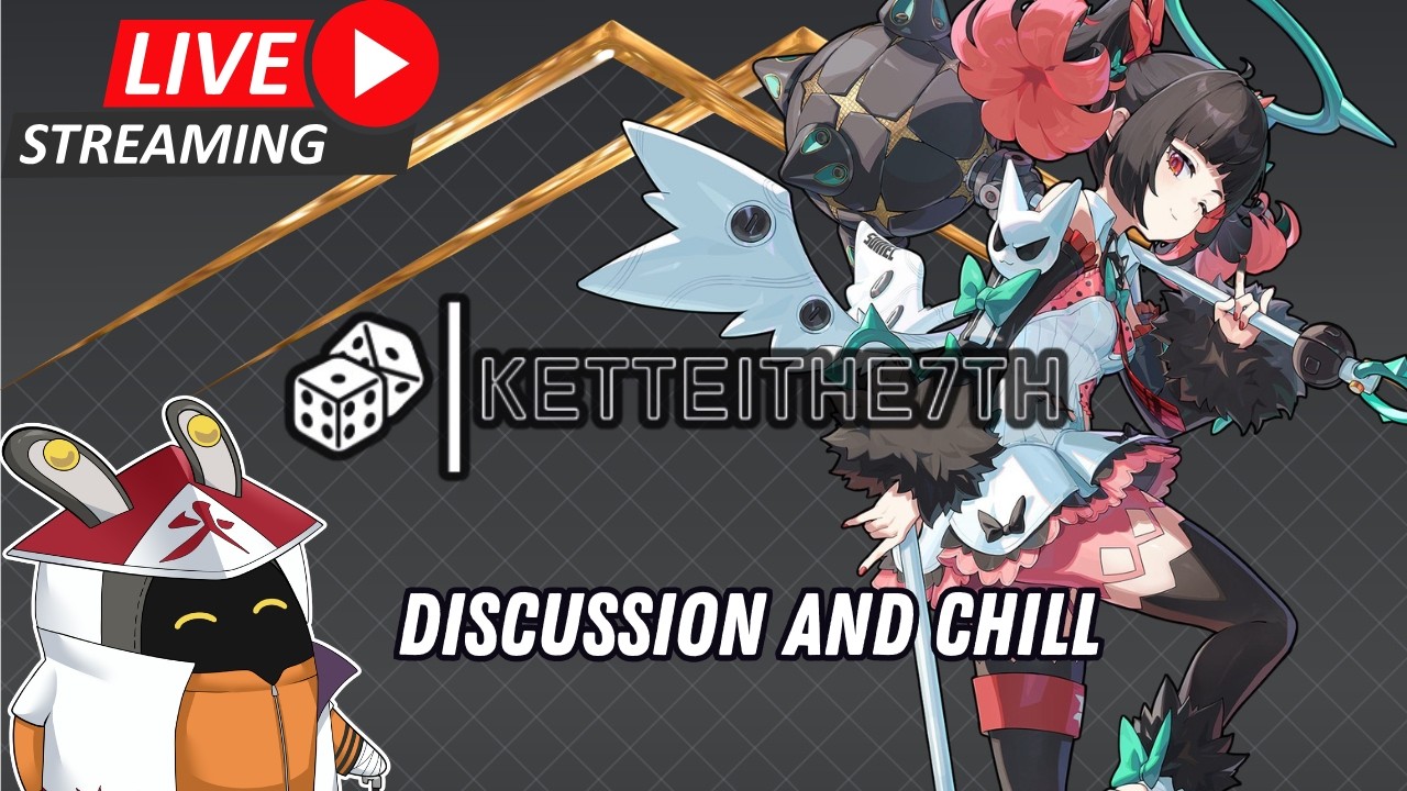 WE HERE! 2.7 Prep/Discussion, Reacts And Account Reviews Later! | ZZZ Discussion And Chill