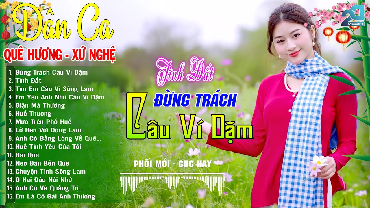 ĐỪNG TRÁCH CÂU VÍ DẶM – Nhạc Sống Dân Ca Xứ Nghệ Ngọt Ngào, Chan Chứa Tình Quê