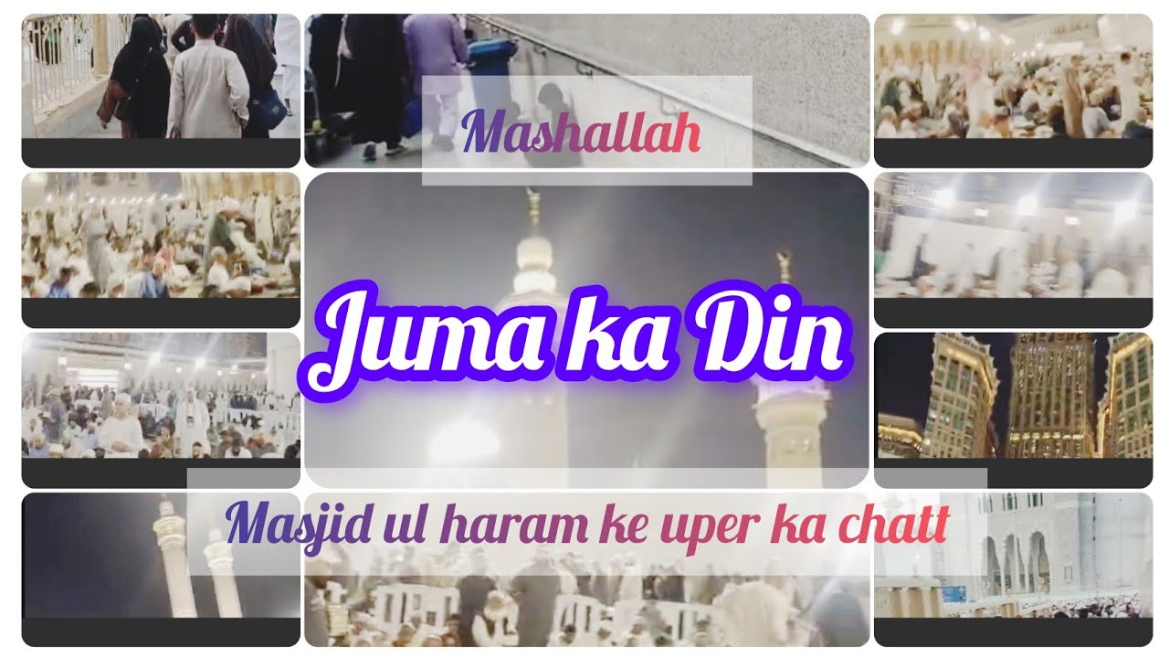 Juma 🌹 ka Din || masjid ul haram ki chatt || Naaz tv official ||