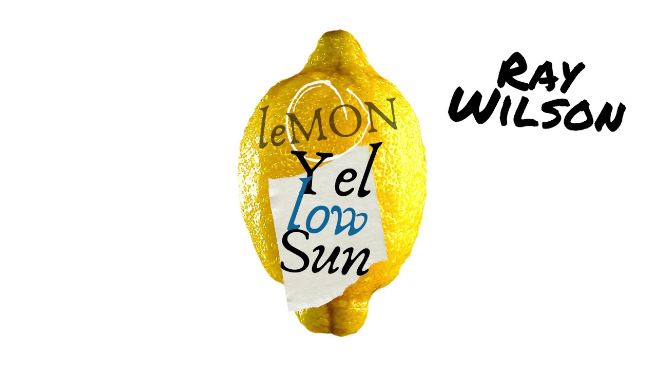 Ray Wilson & Stiltskin | Lemon Yellow Sun (official 2021 lyric video)