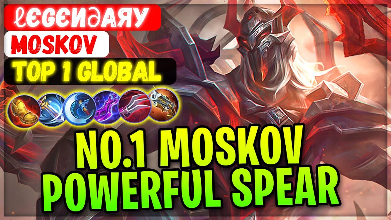 No.1 Moskov Powerful Spear [ Top 1 Global Moskov ] ℓєgєи&part;&alpha;яу - Mobile Legends Gameplay And Build.