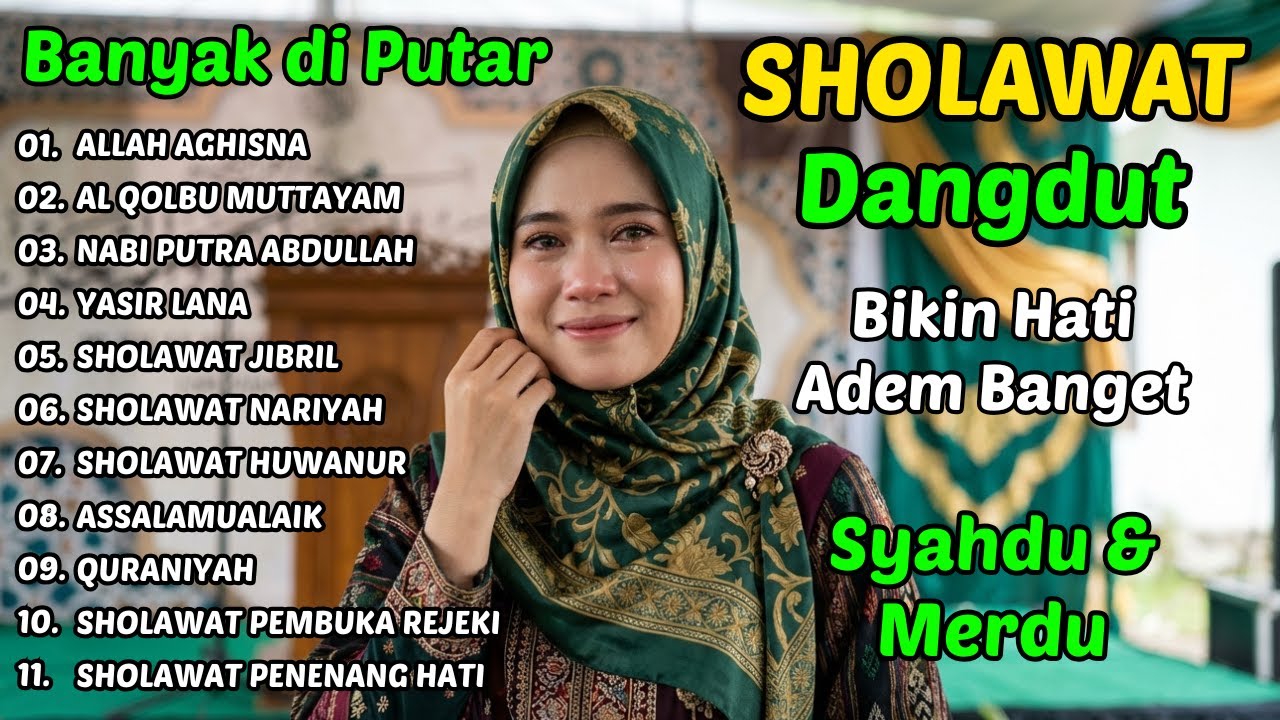 SHOLAWAT DANGDUT RELIGI QASIDAH TERPOPULER 🔥 Sering Diputar, Adem Banget di Hati