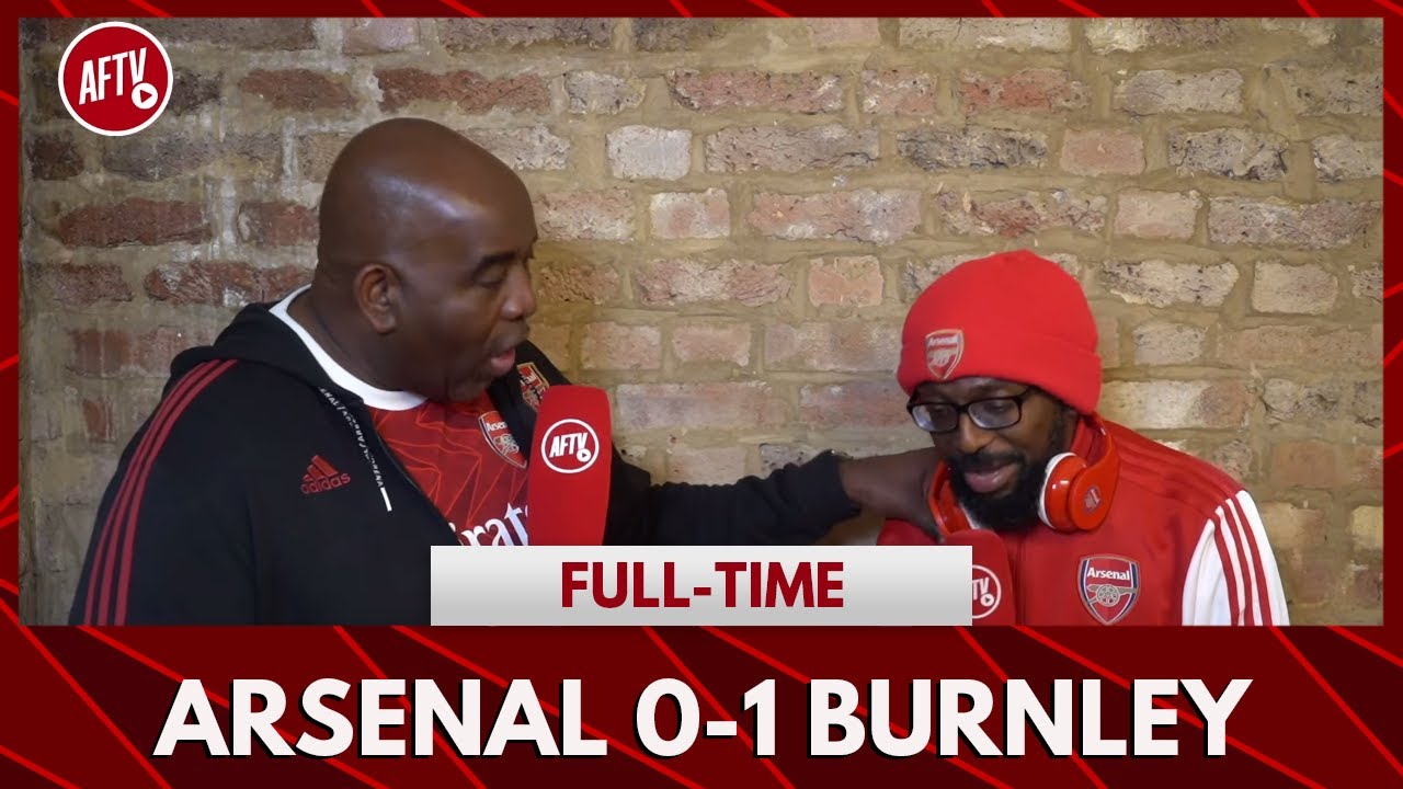 Arsenal 0-1 Burnley | I Still Have Total Faith In Arteta! (Ty)