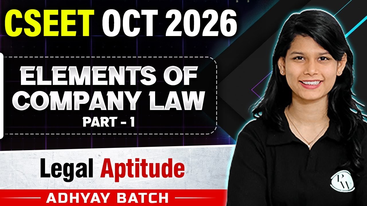 Elements of Company Law (Part 01) | Legal Aptitude | CSEET July 2024