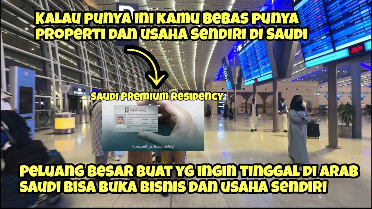 PELUANG BESAR BUAT YANG INGIN TINGGAL DI ARAB SAUDI BEBAS BUKA USAHA SENDIRI DAN BISA PUNYA PROPERTI