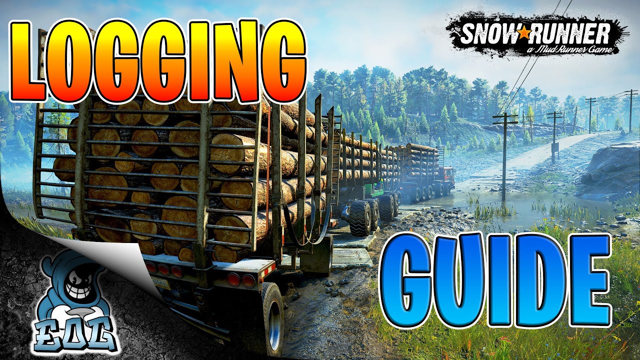 Snowrunner Logging Guide