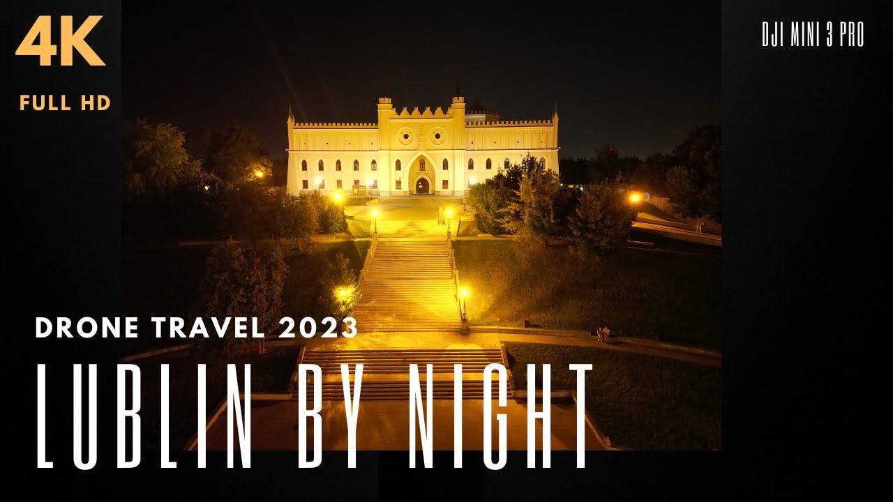 Lublin by Night (drone travel) Lato 2023