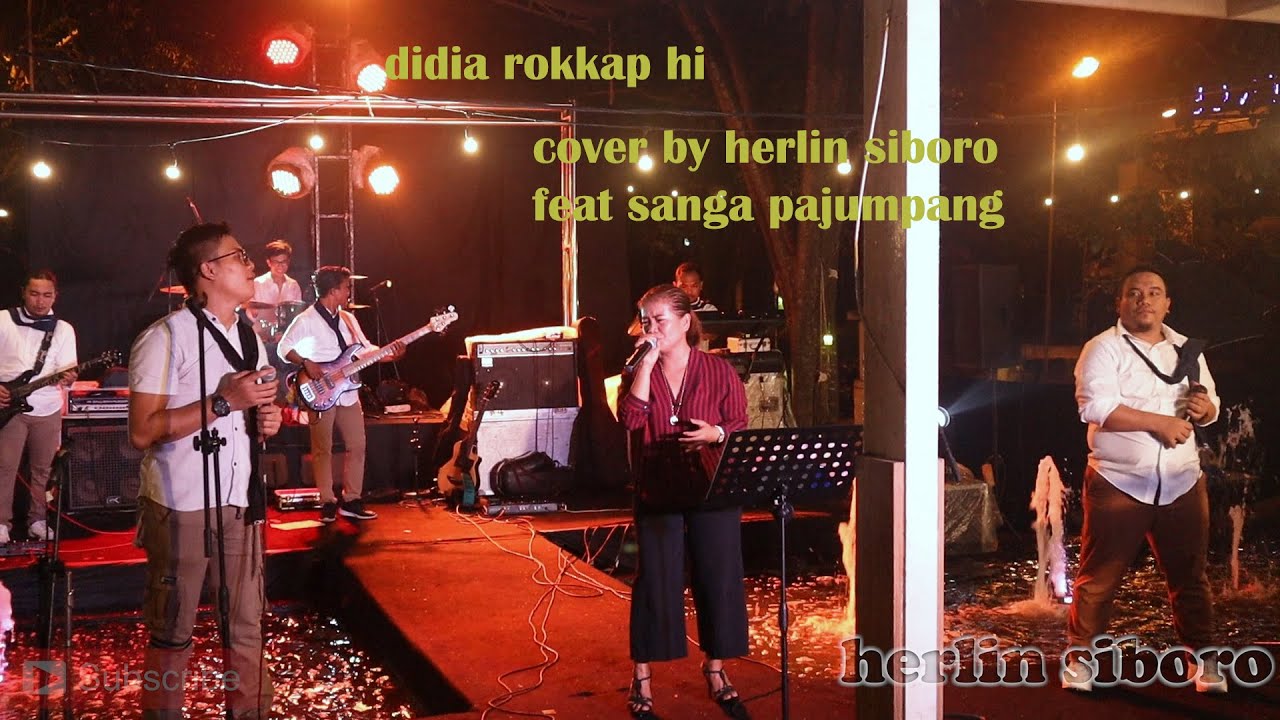 DIDIA ROKKAP HI COVER BY HERLIN SIBORO FEAT SANGA PAJUMPANG BAND