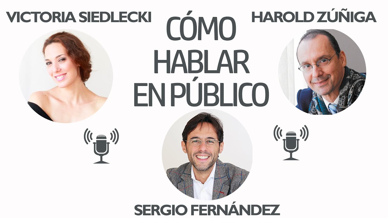 Cómo Hablar en Público [Harold Zúñiga, Victoria Siedlecki]⎮Sergio Fernández, Pensamiento Positivo