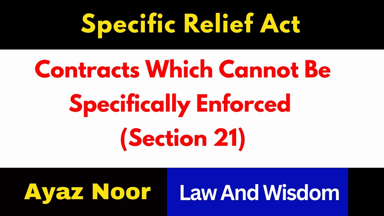 Contracts Which Cannot Be Specifically Enforced || Specific Relief Act || Ayaz Noor
