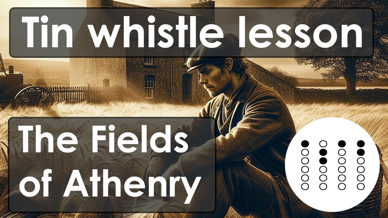 Learn 'Fields of Athenry' on Tin Whistle – Easy Irish Tune with Tabs