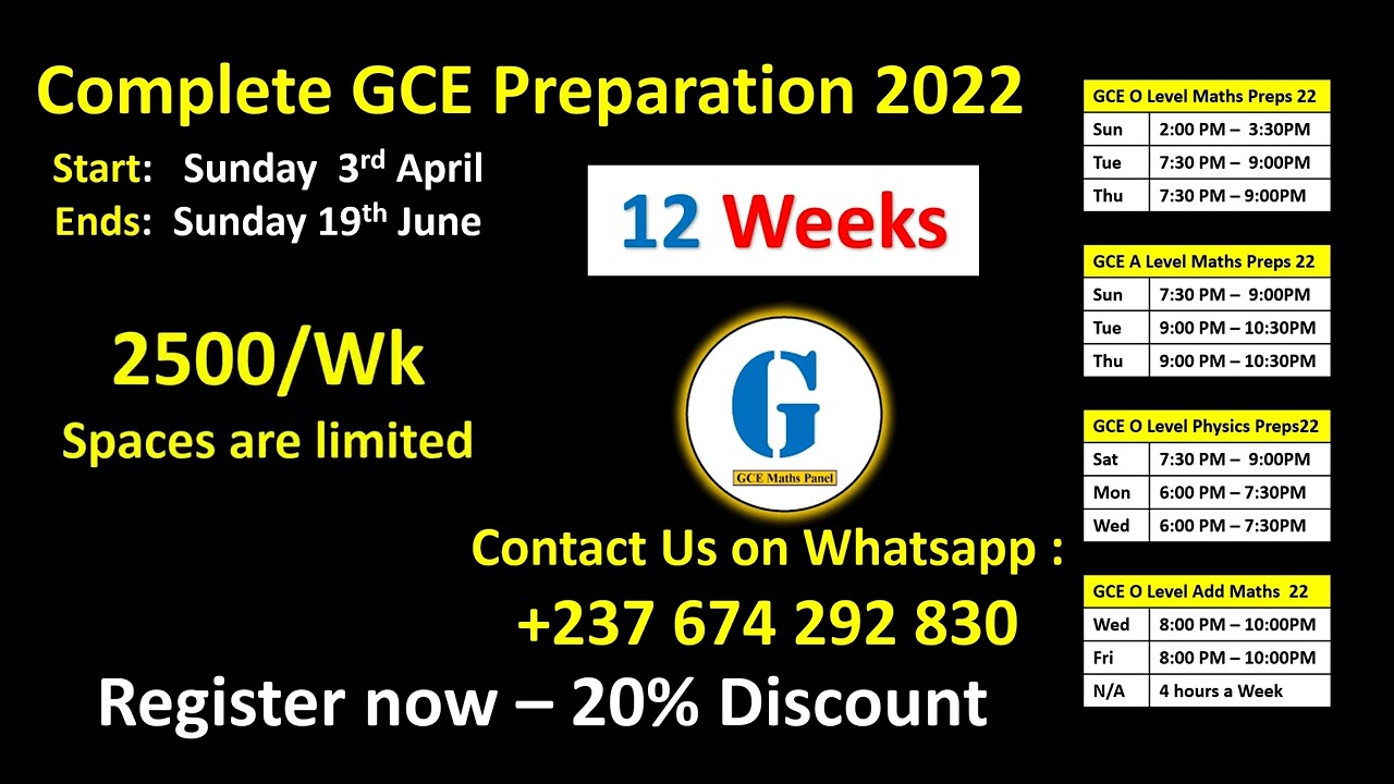2022 | GCE | Complete Preparation| 12 Weeks | 25.000 FCFA |  3rd April to 19th June| Register Now!|