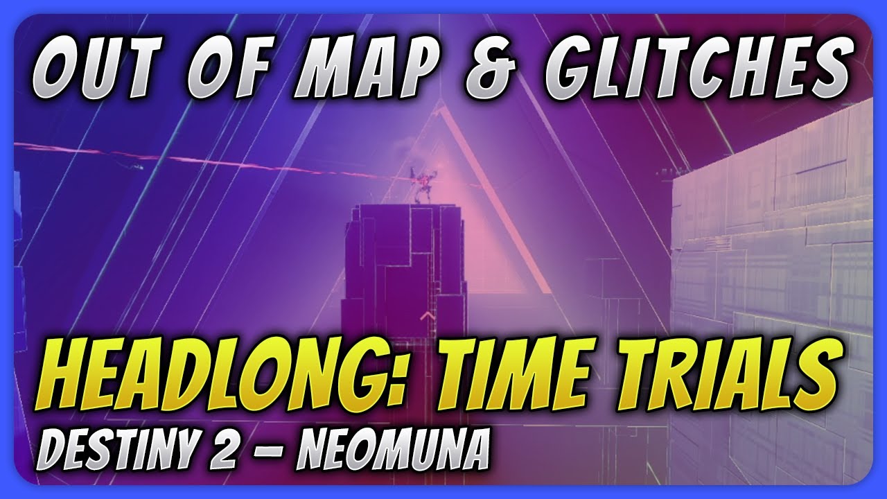 Destiny 2 OOB — Headlong: Time Trials (From Patrol)