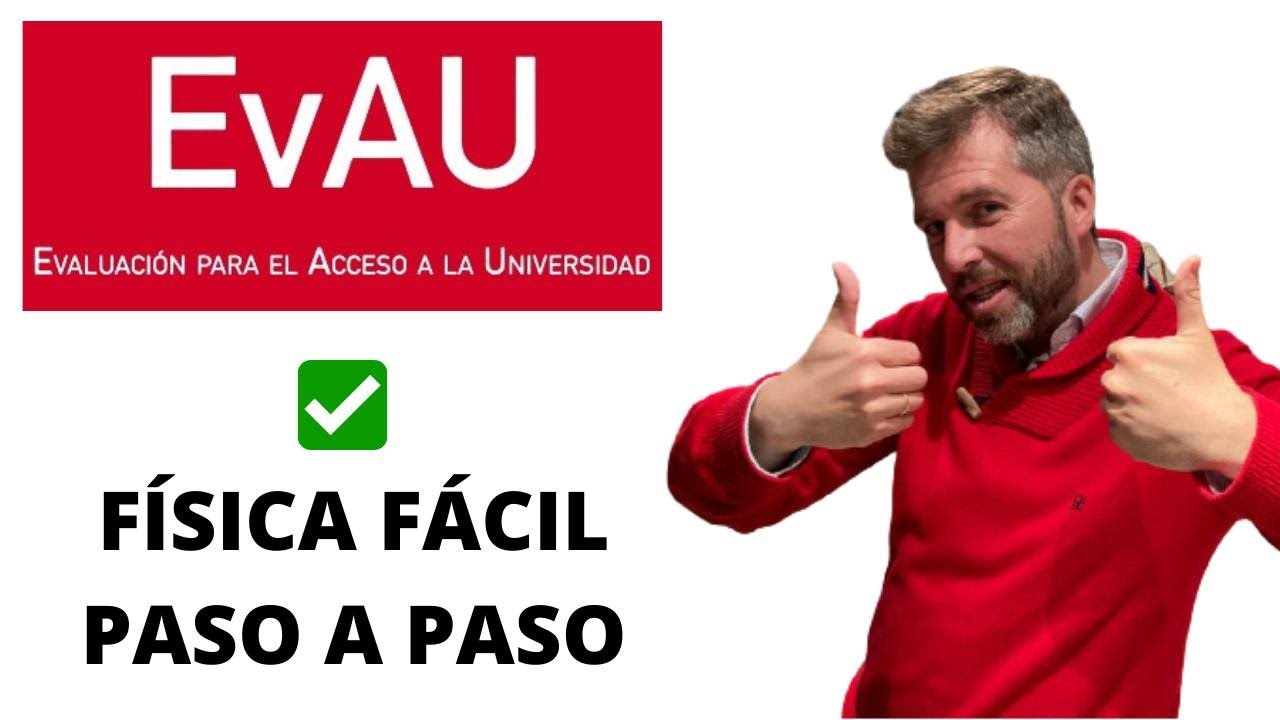 Examen EVAU F&iacute;sica 2021 🧧 Modelo de Examen Resuelto [M&Eacute;TODO PASO A PASO! 👌]