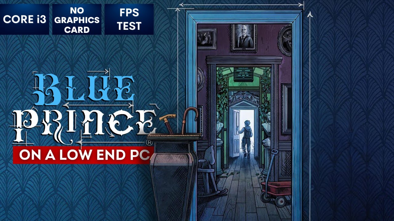 Blue Prince gameplay on Low End PC | NO Graphics Card | i3