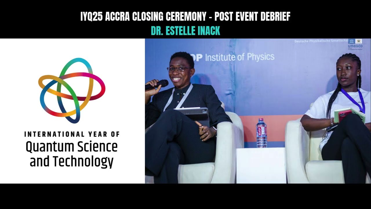 Dr. Estelle Inack - IYQ25 Closing Ceremony debrief