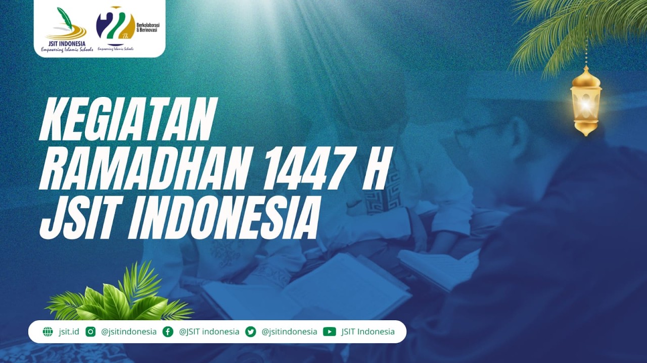 KAJIAN 1 RAMADHAN JSIT INDONESIA | Aktivasi Potensi Menuju Kesuksesan Diri