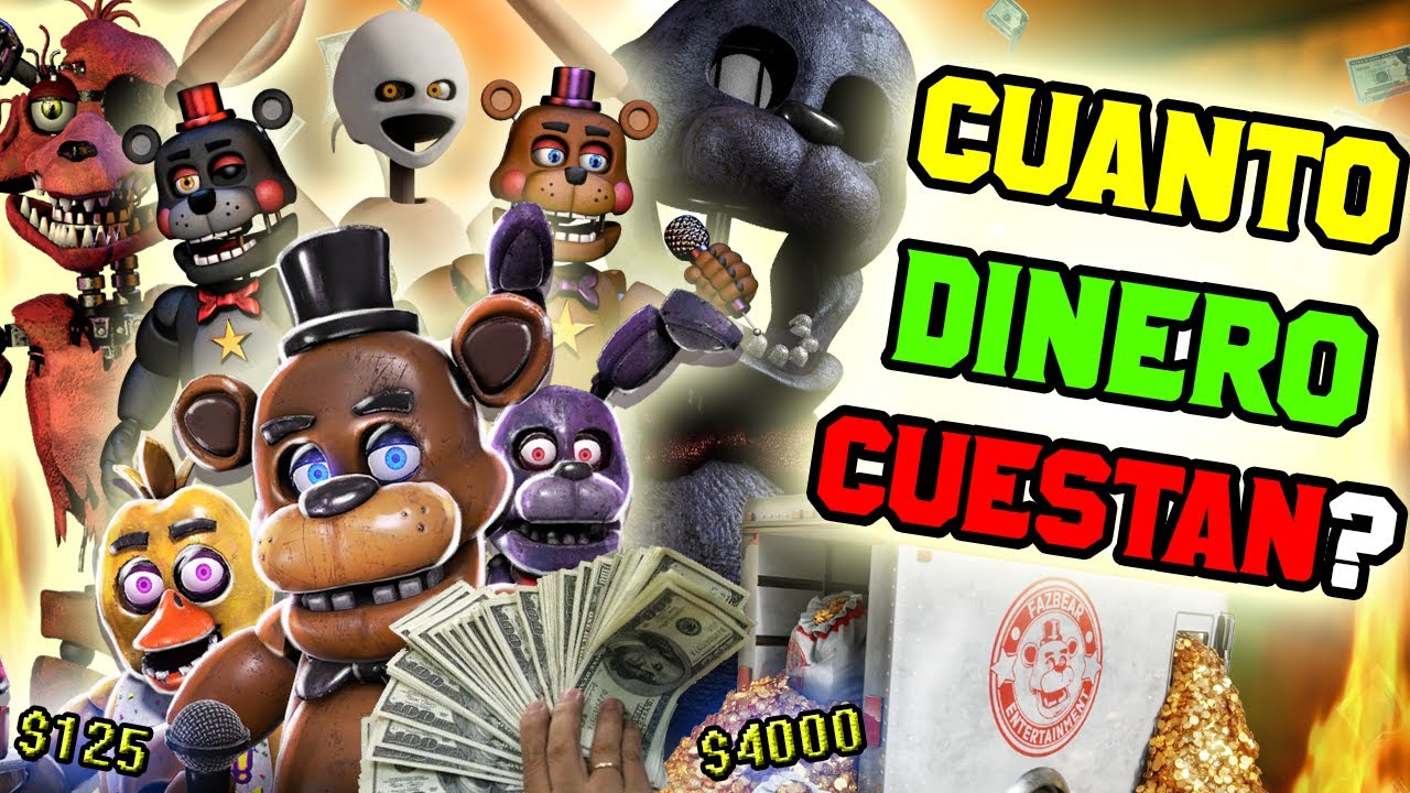 &iquest;Cu&aacute;nto DINERO Cuestan los Animatronicos de FNAF? &iquest;Toda una FORTUNA?