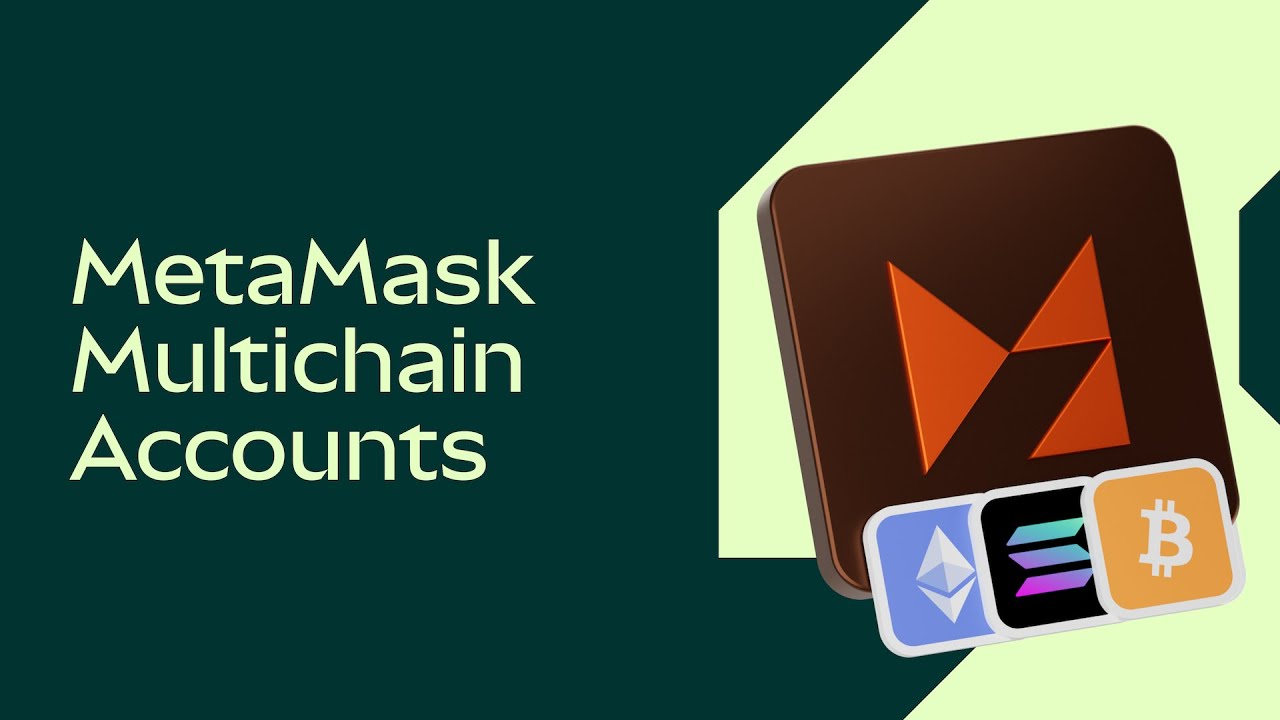 MetaMask Multichain Accounts