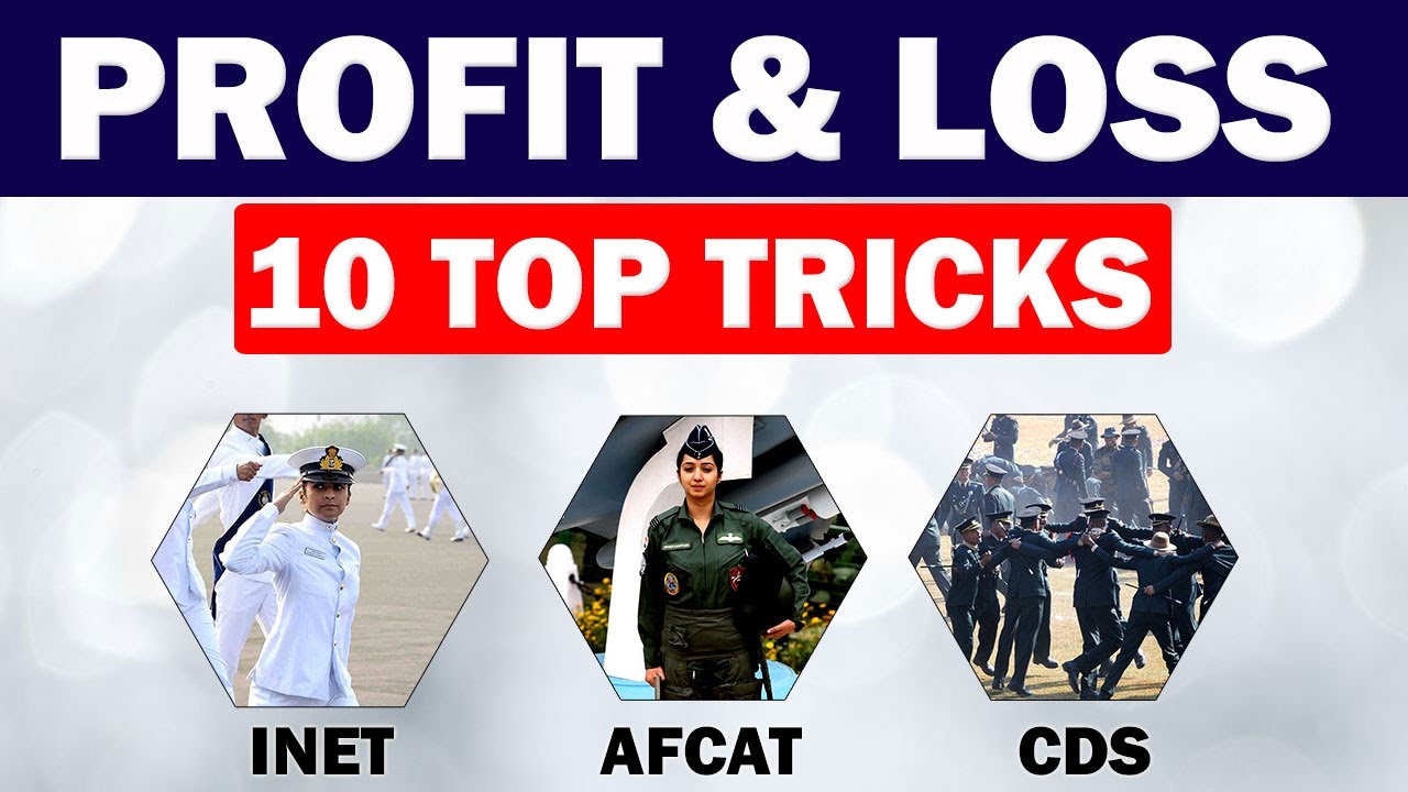 10 Shortcut Tricks Profit and Loss for CDS AFCAT INET TA Defence Exams - PART 1