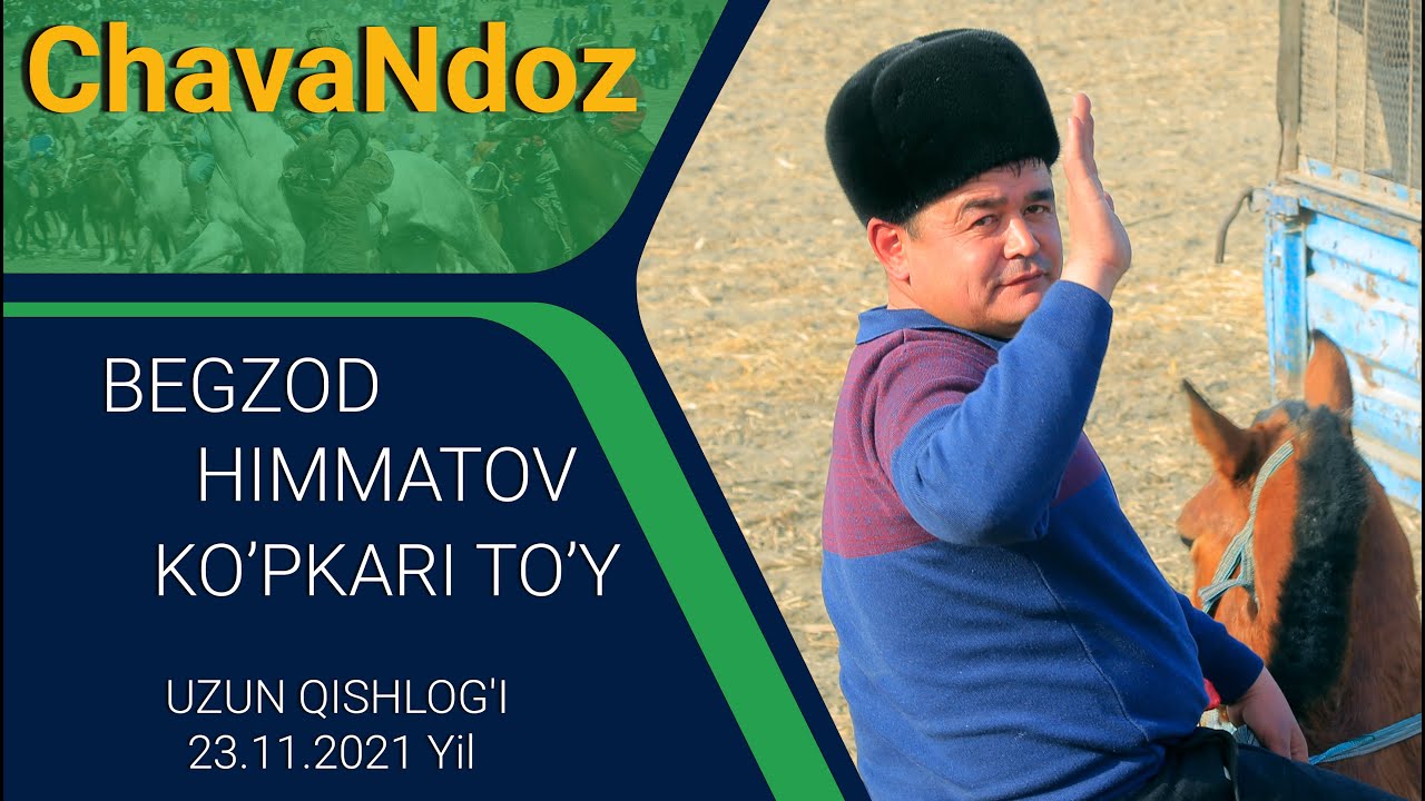 23 11 2021 YIL URGUT KO'PKARI BEGZOD HIMMATOV UZUN QISHLOQ
