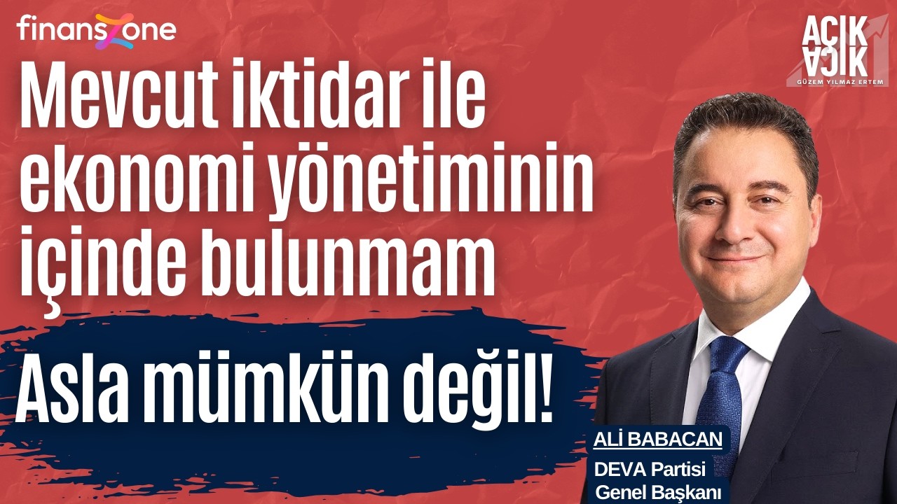 Açık Açık 46.Bölüm | Ali Babacan: Mevcut iktidarla ekonomi yönetimininde bulunmam asla mümkün değil!