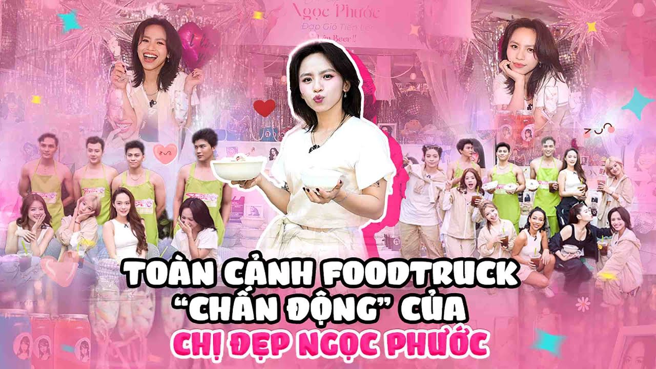 Foodtruck chấn động nhất Chị Đẹp Đạp Gió 2024 Ngọc Phước và các chị đẹp loé mắt trước views triệu đô