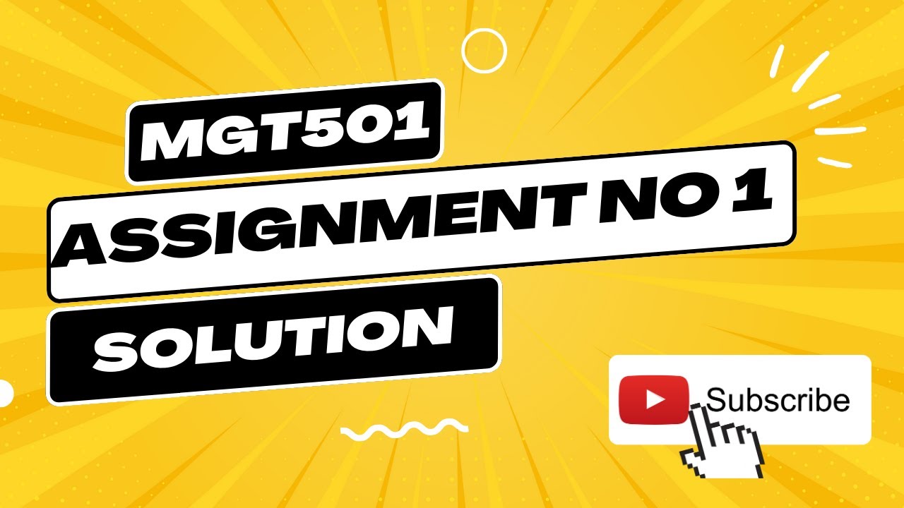 MGT501 Assignment 1 solution 2023 | MGT501 Assignment 1 100 % correct solution guaranteed