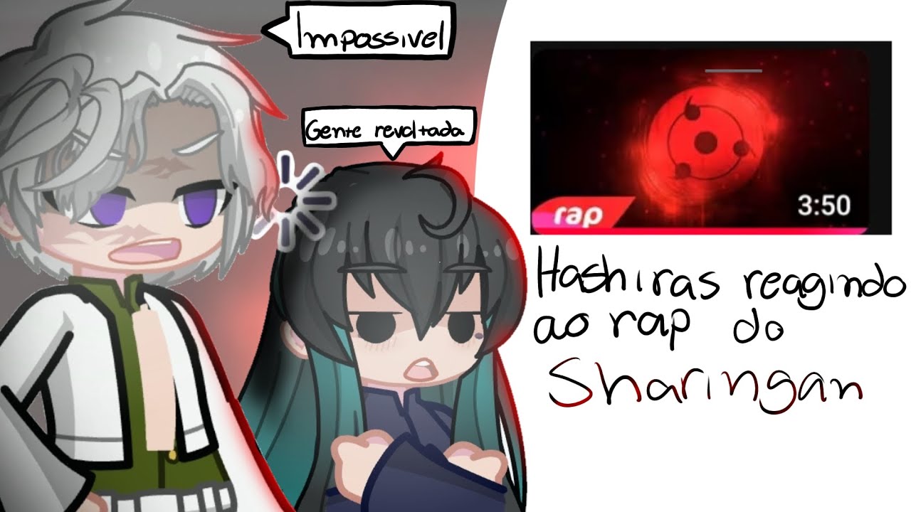 Hashiras reagindo ao rap do sharingan |DESCRIÇÃO|