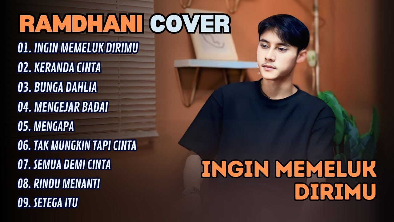RAMDHANI COVER - INGIN MEMELUK DIRIMU - KERANDA CINTA - BUNGA DAHLIA || LAGU TERPOPULER 2025
