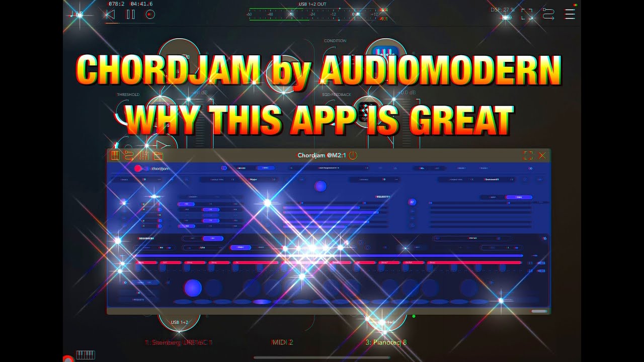 CHORDJAM by Audiomodern - Why This App Is Great - Walkthrough & Super Chilled Session