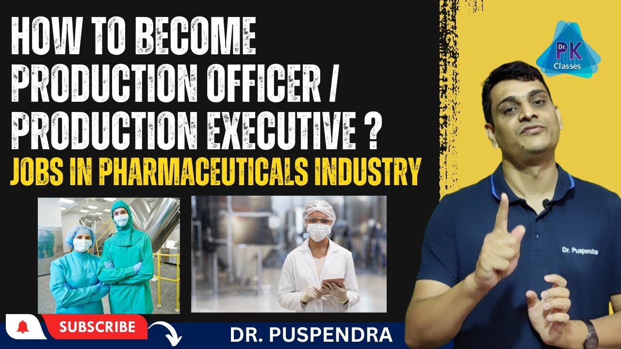 Production Officer / Production Executive Jobs in Pharmaceuticals Industry | For B. Pharm./M. Pharm.
