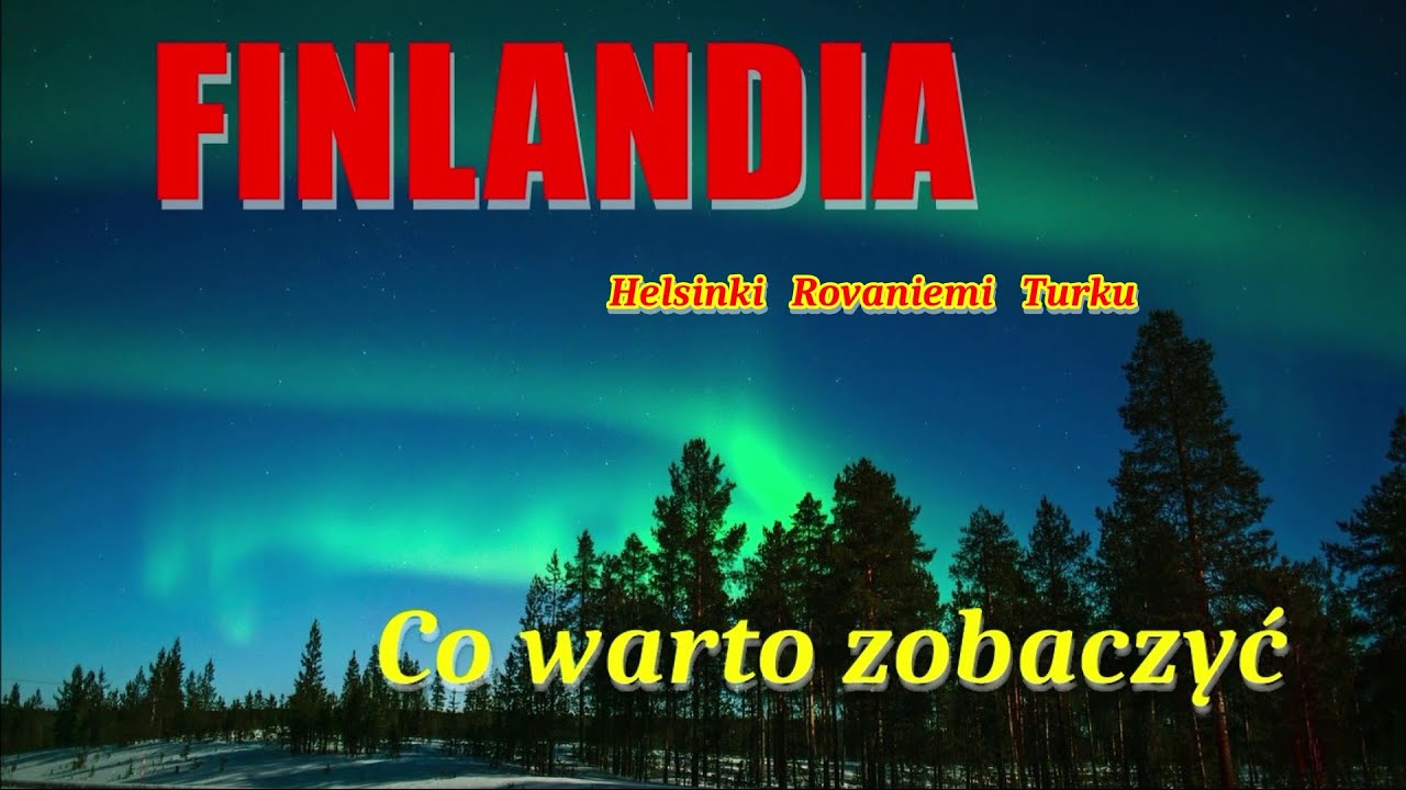 Finlandia.                                              Z cyklu: Co warto zobaczyć