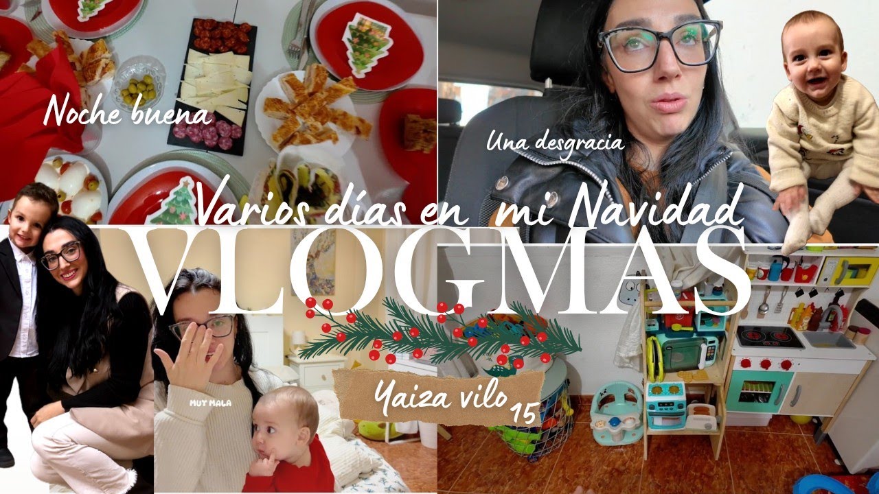 Vlogmas 15🎄Desgracia en el cumple de Logan| NOCHE BUENA 🎅🏻Navidades 🤒 • Estos son los ánimos 🫠