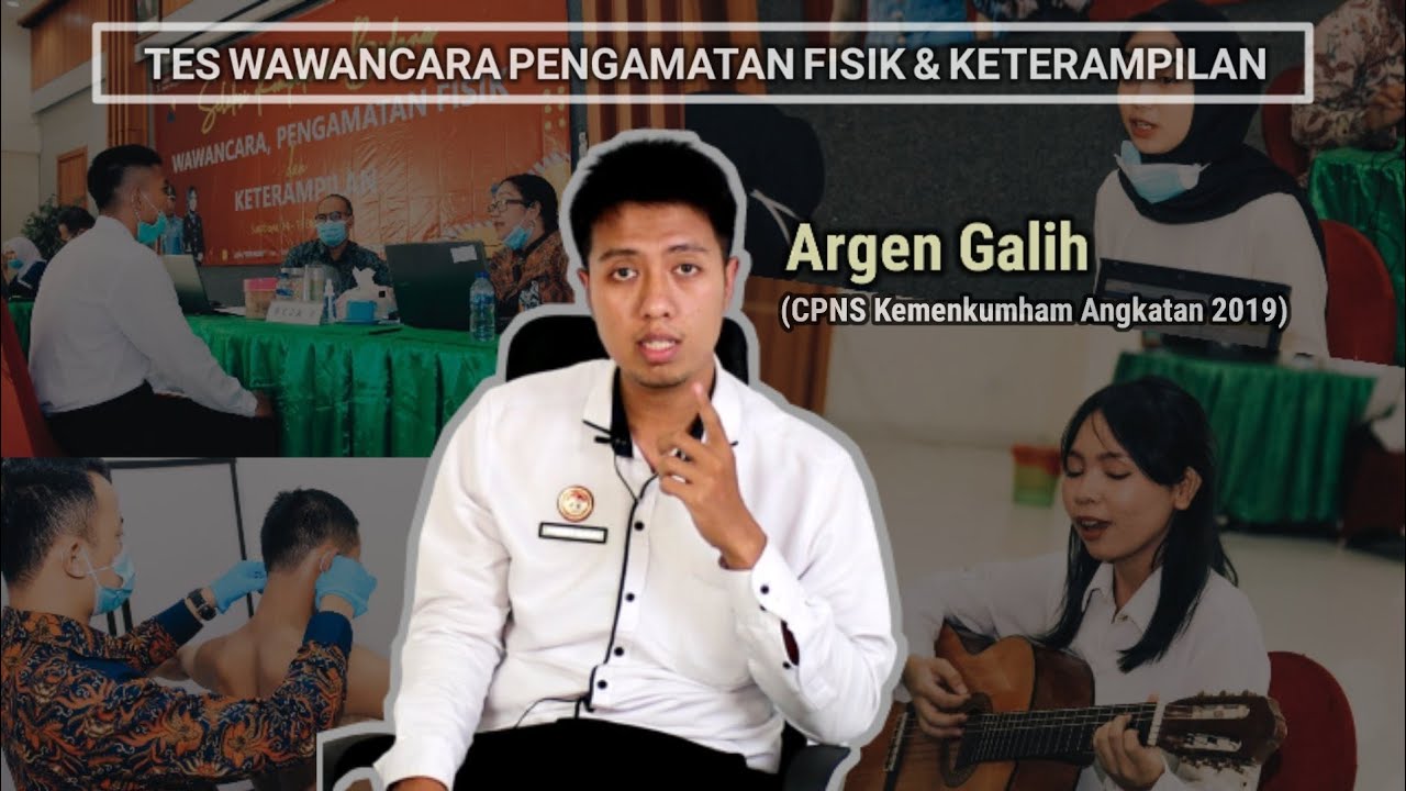 Sharing Tes Wawancara Pengamatan Fisik dan Keterampilan dari CPNS Kemenkumham Angkatan 2019 #1