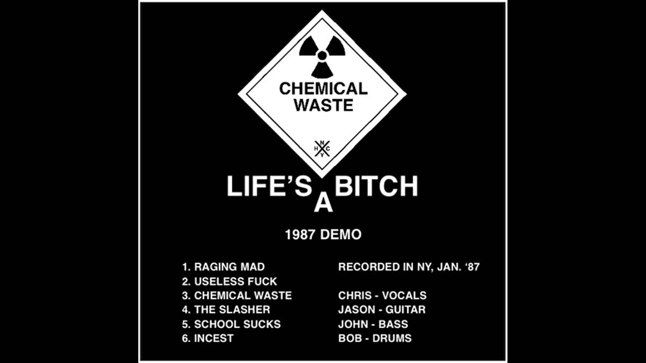 Chemical Waste - Life's a Bitch (Demo)