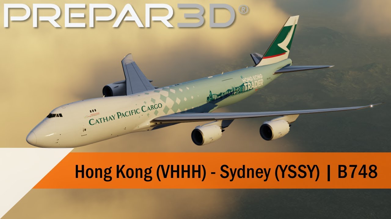 [P3Dv5] Full Flight - Cathay Pacific Cargo 747-8F - Hong Kong to Sydney (VHHH-YSSY)